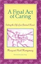 A Final Act of Caring: Ending the Life of a Animal Friend